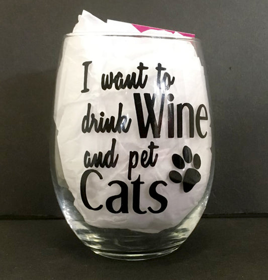 I Want To Drink Wine And Pet Cats
