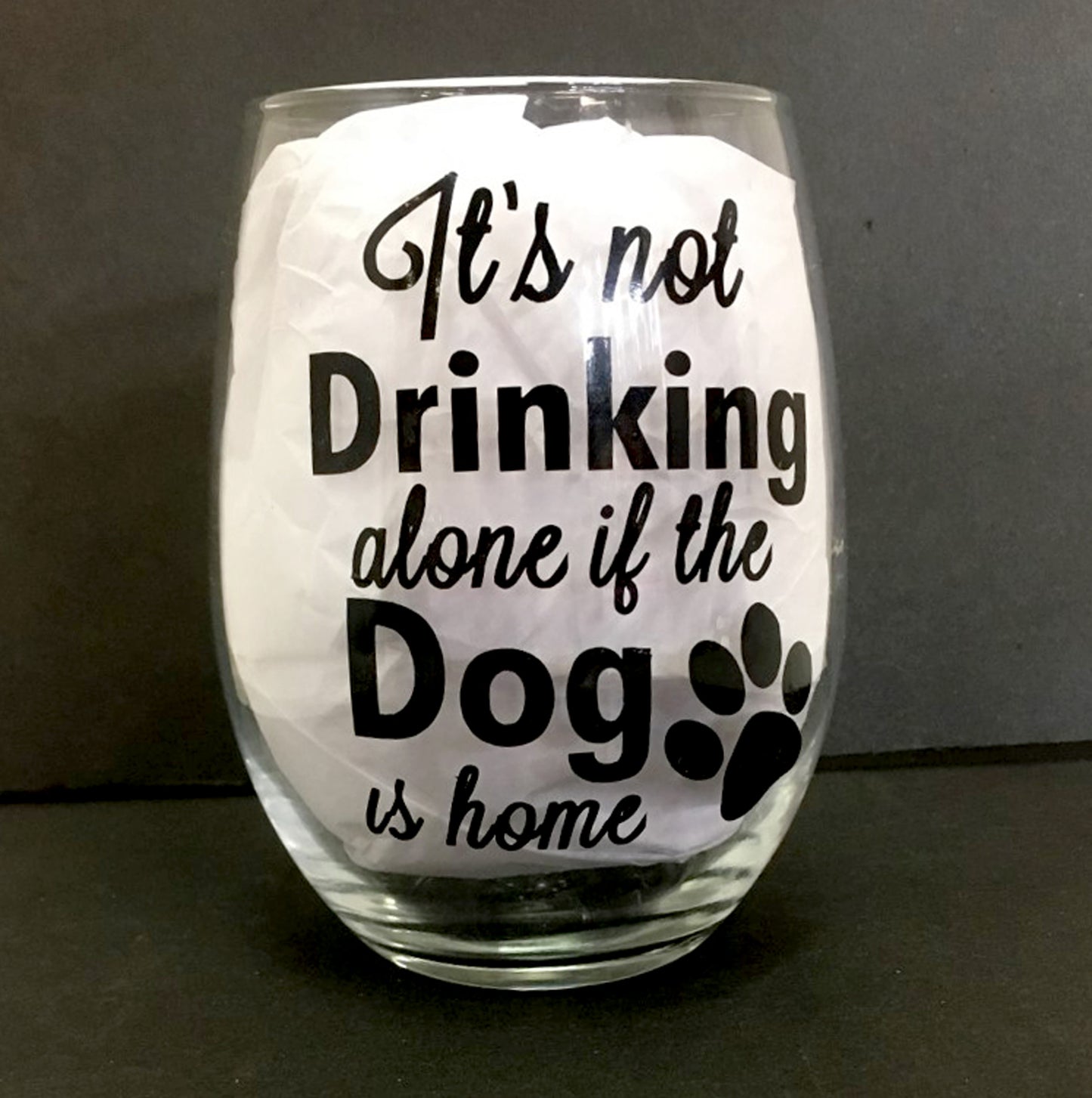 It's Not Drinking Alone If The Dog Is Home